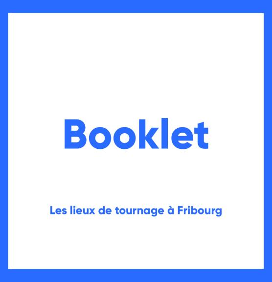 Booklet "Les lieux de tournage à Fribourg"
